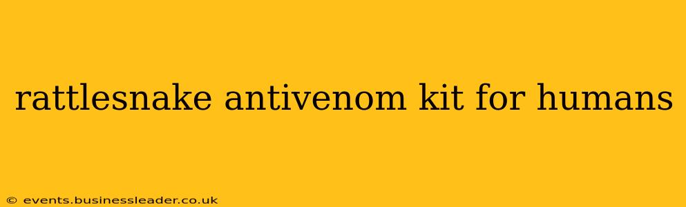 rattlesnake antivenom kit for humans
