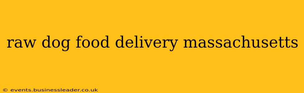 raw dog food delivery massachusetts
