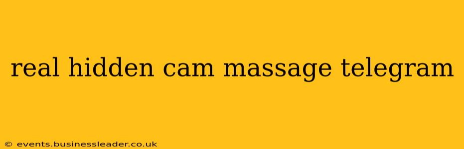 real hidden cam massage telegram