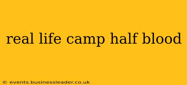 real life camp half blood