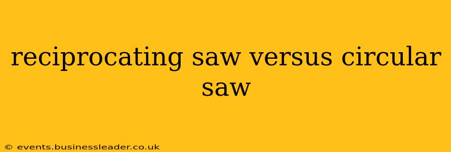 reciprocating saw versus circular saw