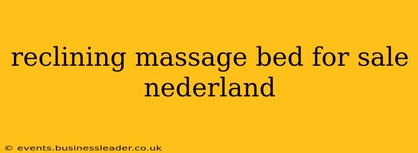 reclining massage bed for sale nederland