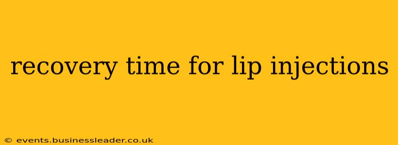 recovery time for lip injections