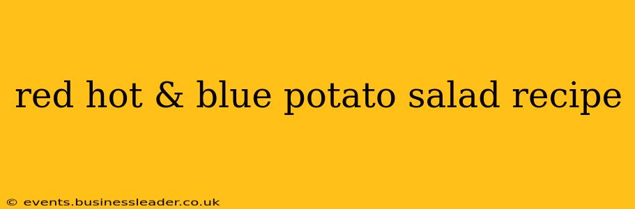 red hot & blue potato salad recipe