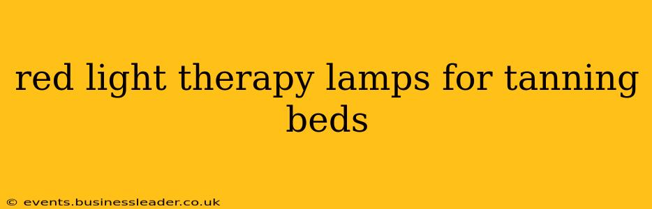 red light therapy lamps for tanning beds