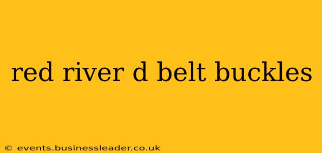 red river d belt buckles