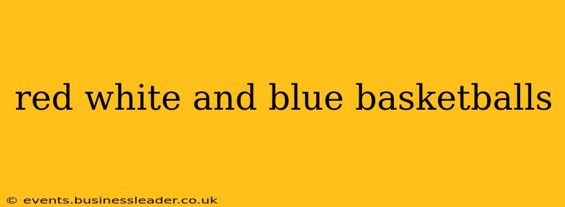 red white and blue basketballs