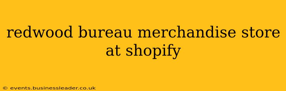 redwood bureau merchandise store at shopify