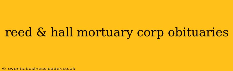 reed & hall mortuary corp obituaries