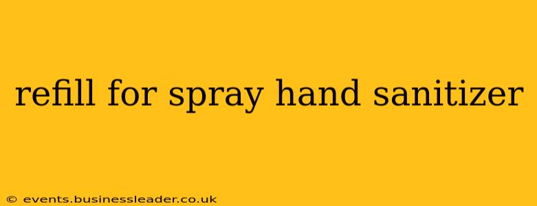 refill for spray hand sanitizer