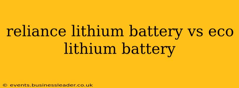 reliance lithium battery vs eco lithium battery