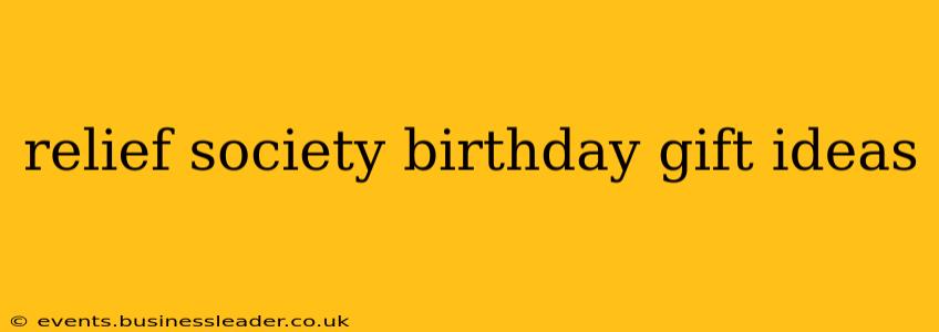 relief society birthday gift ideas