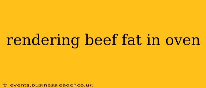rendering beef fat in oven