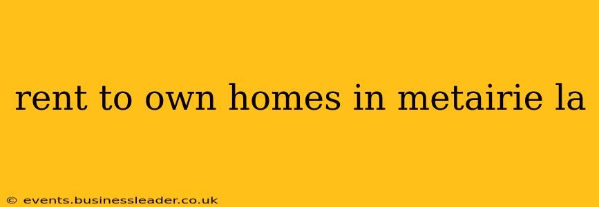 rent to own homes in metairie la