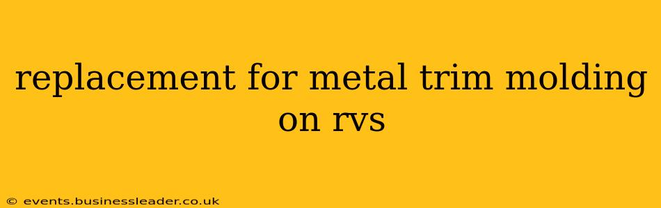 replacement for metal trim molding on rvs