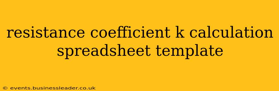 resistance coefficient k calculation spreadsheet template