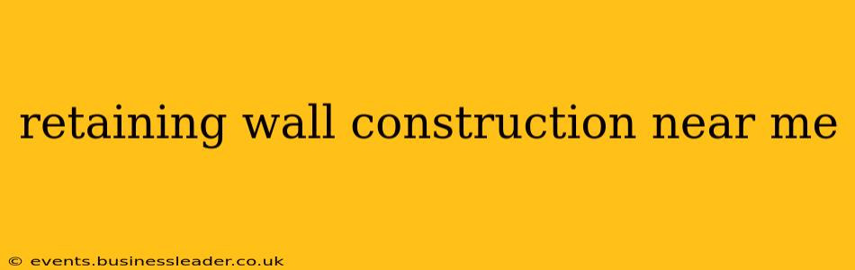 retaining wall construction near me