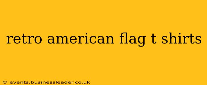retro american flag t shirts