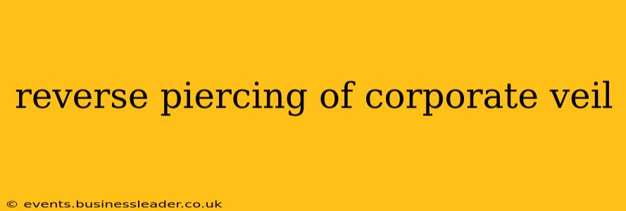 reverse piercing of corporate veil