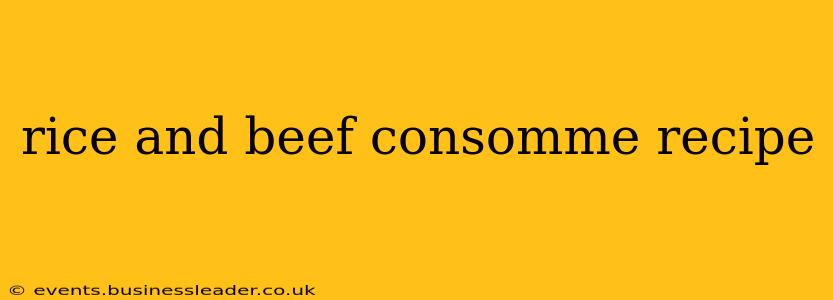 rice and beef consomme recipe