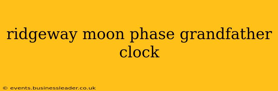 ridgeway moon phase grandfather clock