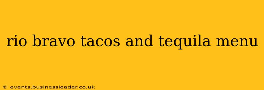 rio bravo tacos and tequila menu