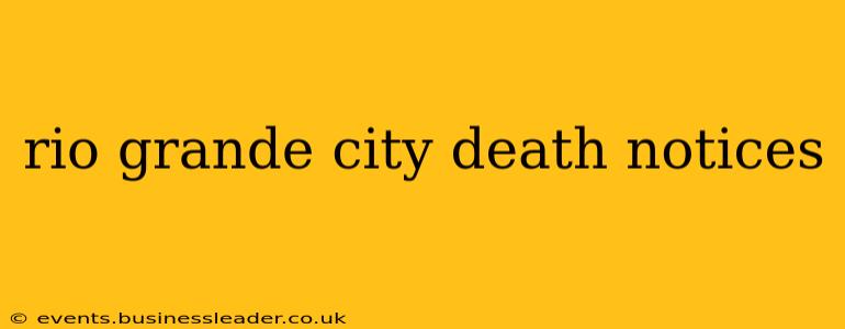 rio grande city death notices
