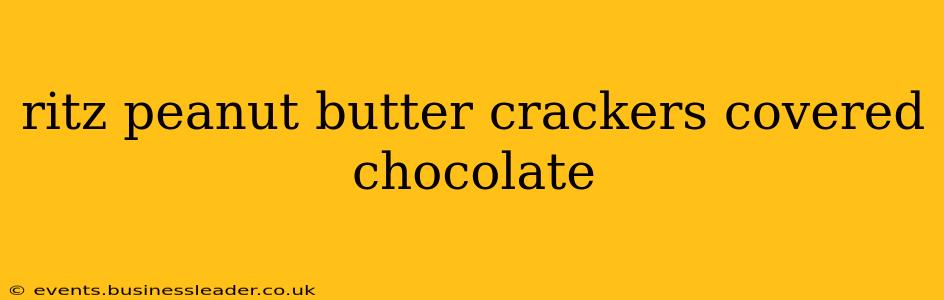 ritz peanut butter crackers covered chocolate
