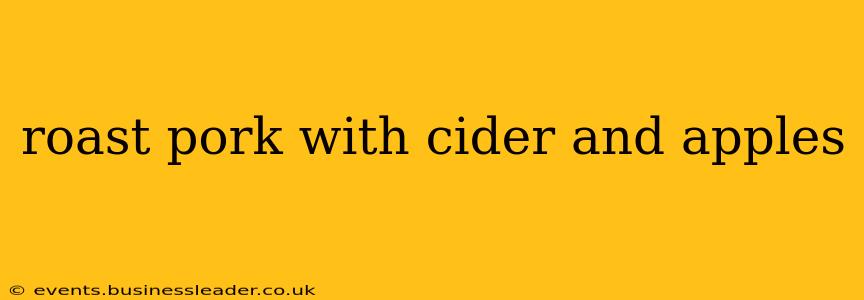 roast pork with cider and apples