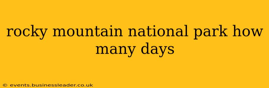 rocky mountain national park how many days