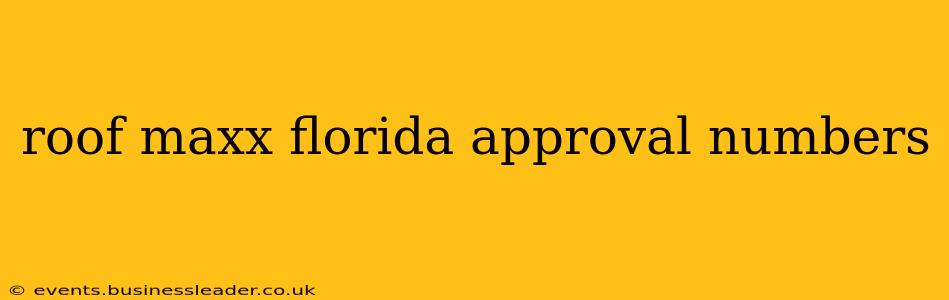 roof maxx florida approval numbers