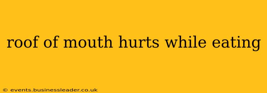 roof of mouth hurts while eating
