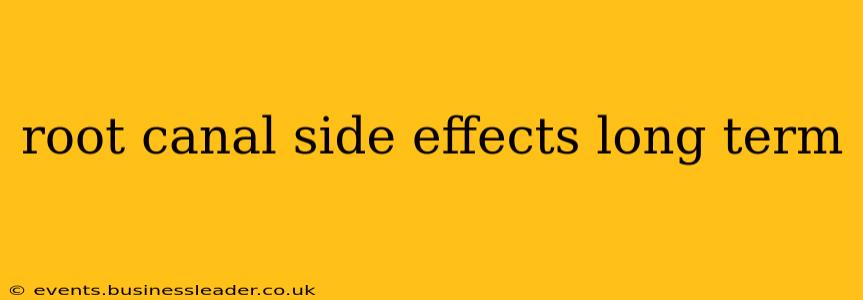 root canal side effects long term