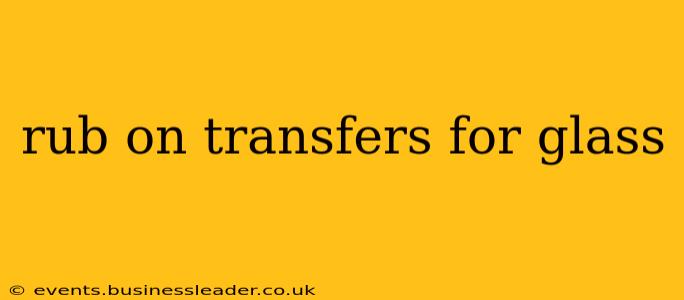 rub on transfers for glass