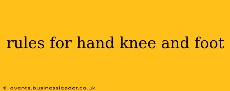 rules for hand knee and foot