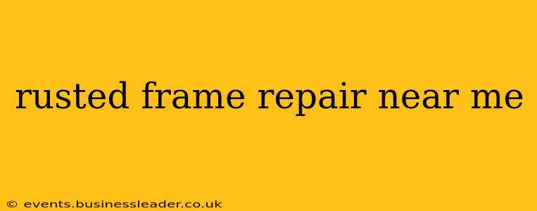 rusted frame repair near me