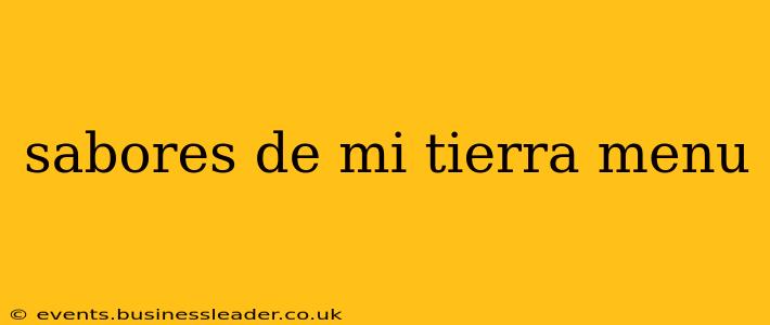 sabores de mi tierra menu
