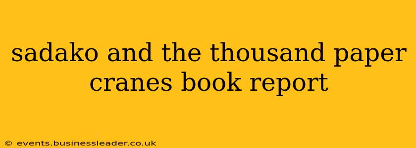 sadako and the thousand paper cranes book report
