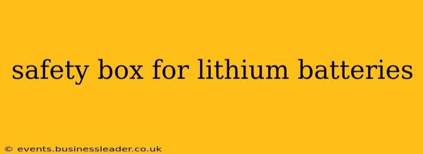 safety box for lithium batteries