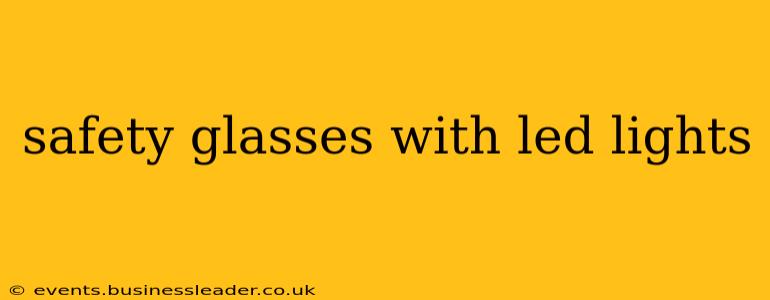 safety glasses with led lights
