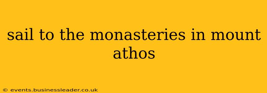 sail to the monasteries in mount athos