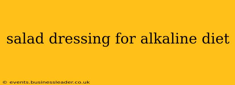 salad dressing for alkaline diet