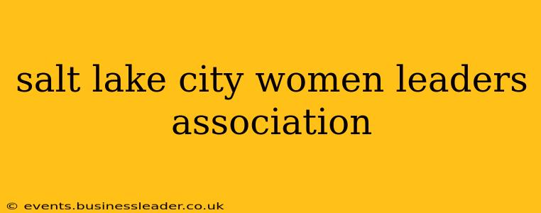 salt lake city women leaders association