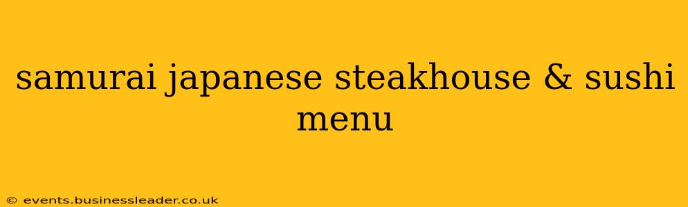 samurai japanese steakhouse & sushi menu