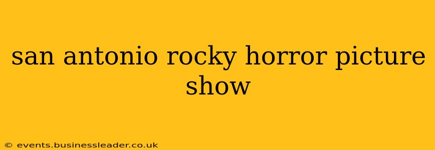 san antonio rocky horror picture show