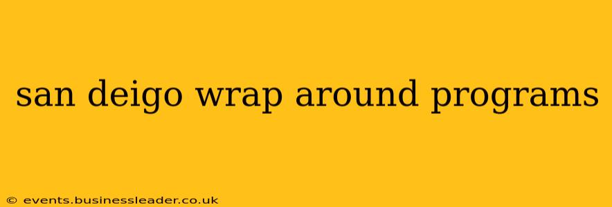 san deigo wrap around programs
