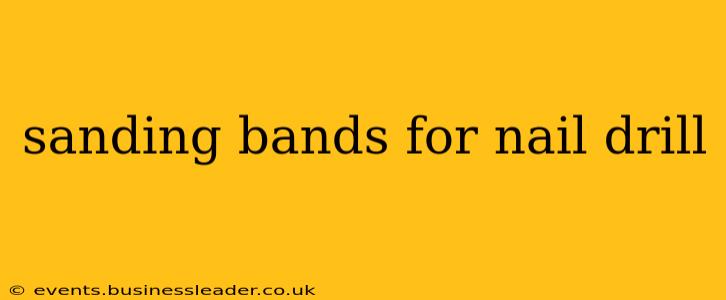 sanding bands for nail drill