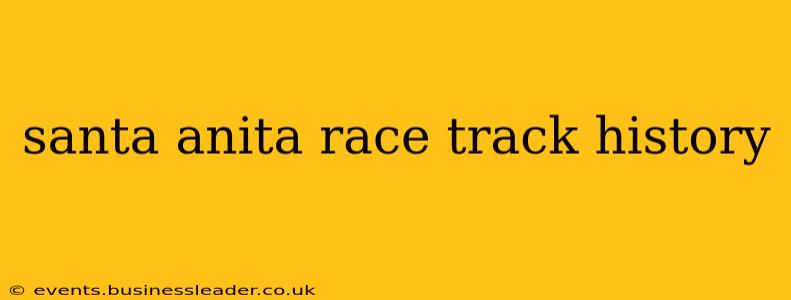 santa anita race track history