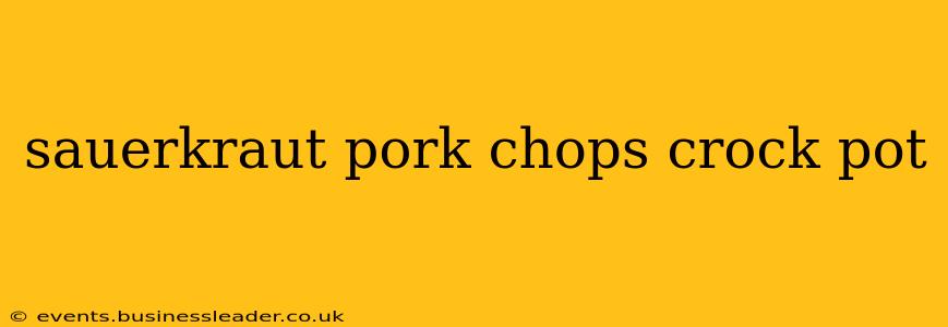 sauerkraut pork chops crock pot