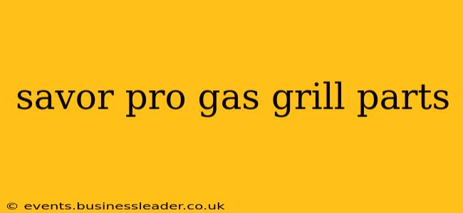 savor pro gas grill parts